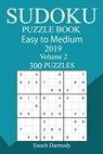 300 Easy to Medium Sudoku Puzzle Book 2019 - Enoch Darmody - 9781724435187