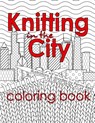 Knitting in the City Coloring Book - Penny Reid - 9781725040304