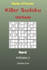 Master of Puzzles - Killer Sudoku 400 Hard Puzzles 9x9 vol. 7 - James Lee - 9781725060616