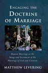 Engaging the Doctrine of Marriage - Matthew Levering - 9781725251939
