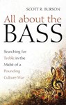 All about the Bass - Scott R Burson - 9781725255128