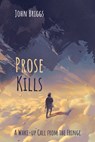 Prose Kills - John Briggs - 9781725261624