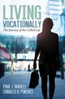Living Vocationally - Paul J Wadell ; Charles R Pinches - 9781725273399