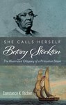 She Calls Herself Betsey Stockton - ESCHER,  Constance K - 9781725275454