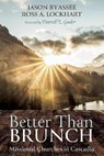 Better Than Brunch - BYASSEE,  Jason ; Lockhart, Ross A - 9781725281189