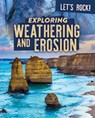 Exploring Weathering and Erosion - Marie Rogers - 9781725319332