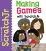 Making Games with Scratchjr - Tracy Gardner - 9781725331495