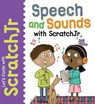 Speech and Sounds with Scratchjr - Tracy Gardner - 9781725331532