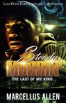 Steady Mobbin': The Last of my Kind - Marcellus Allen - 9781726437936
