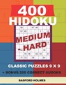 400 HIDOKU Medium - Hard classic puzzles 9 x 9 + BONUS 250 correct sudoku: Holmes is a perfectly compiled sudoku book. Medium - hard puzzles levels. F - Basford Holmes - 9781726858342