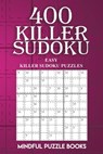 400 Killer Sudoku - Mindful Puzzle Books - 9781727333596