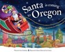 Santa Is Coming to Oregon - SMALLMAN,  Steve - 9781728200910