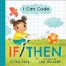 I Can Code: If/Then - Vicky Fang - 9781728209579