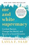 Saad, L: Me and White Supremacy - Layla Saad - 9781728209807