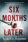 Six Months Later - Natalie D. Richards - 9781728209890