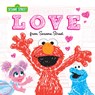 Love: From Sesame Street - Sesame Workshop - 9781728213675
