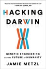 Hacking Darwin - Jamie Metzl - 9781728214139