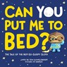 Can You Put Me to Bed? - Erin Guendelsberger - 9781728230825