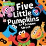 Five Little Pumpkins on Sesame Street - Sesame Workshop - 9781728232294