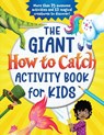The Giant How to Catch Activity Book for Kids - Sourcebooks - 9781728235158
