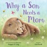 Why a Son Needs a Mom - Gregory Lang ; Susanna Leonard Hill - 9781728235844