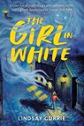 The Girl in White - Lindsay Currie - 9781728236544