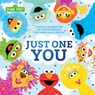 Just One You! - Sesame Workshop - 9781728237275