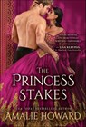 The Princess Stakes - Amalie Howard - 9781728243429