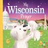 My Wisconsin Prayer - Karen Calderon - 9781728244419