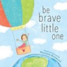 Be Brave Little One - Marianne Richmond - 9781728250137