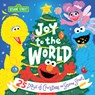 Joy to the World: 25 Days of Christmas on Sesame Street - Sesame Workshop - 9781728250359