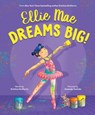 Ellie Mae Dreams Big! - Kristina McMorris - 9781728256122
