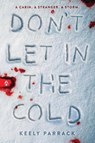 Don't Let In the Cold - Keely Parrack - 9781728256764