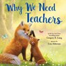 Why We Need Teachers - Gregory Lang - 9781728260518