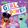 Girl Power - Sesame Workshop - 9781728261409