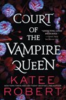 Court of the Vampire Queen - Katee Robert - 9781728264691