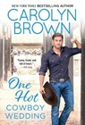 One Hot Cowboy Wedding - Carolyn Brown - 9781728264813