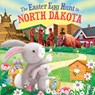The Easter Egg Hunt in North Dakota - Laura Baker - 9781728266633