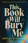 This Book Will Bury Me - Ashley Winstead - 9781728270005