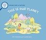 This Is Our Planet: Taking Care of Nature - Pat Thomas - 9781728270883