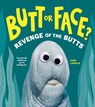 Butt or Face? Volume 2: Revenge of the Butts - Kari Lavelle - 9781728271200
