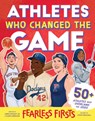 Athletes Who Changed the Game - James Buckley Jr. ; Ellen Labrecque - 9781728275062