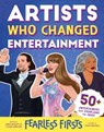 Fearless Firsts: Artists Who Changed Entertainment - James Buckley Jr. ; Ellen Labrecque - 9781728275093