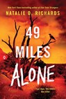 49 Miles Alone - Natalie D. Richards - 9781728276007