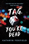Foxfield, K: Tag, You're Dead - Kathryn Foxfield - 9781728278889