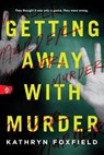 Getting Away with Murder - Kathryn Foxfield - 9781728278919