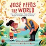 Jose Feeds the World - David Unger - 9781728279527