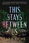 This Stays Between Us - Sara Ochs - 9781728279596