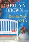 On the Way to Us - Carolyn Brown - 9781728280059
