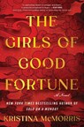The Girls of Good Fortune - Kristina McMorris - 9781728284866